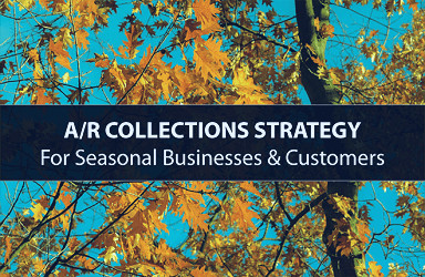 How Business Seasonality Impacts Accounts Receivable Collections